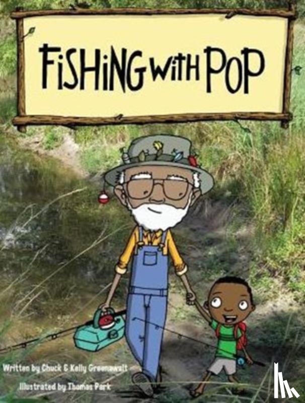 Greenawalt, Kelly, Greenawalt, Chuck, Park, Thomas - Fishing With Pop