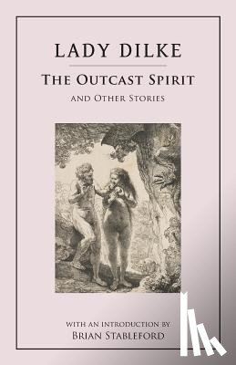 Dilke, Lady - The Outcast Spirit