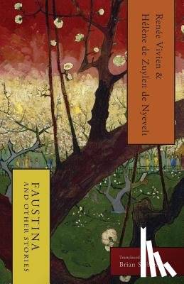 Vivien, Renee, de Zuylen de Nyevelt, Helene - Faustina and Other Stories
