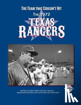 Nowlin, Bill - The Team That Couldn't Hit: The 1972 Texas Rangers
