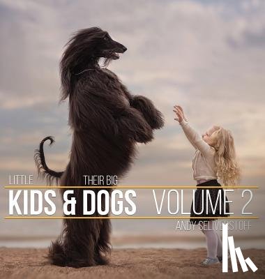 Seliverstoff, Andy - Little Kids and Their Big Dogs