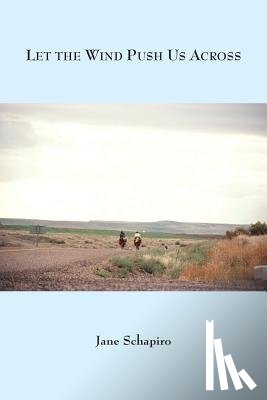 Schapiro, Jane - Let The Wind Push Us Across