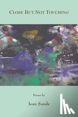 Sands, Jean - Close But Not Touching