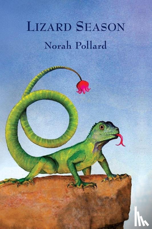 Pollard, Norah - Lizard Season