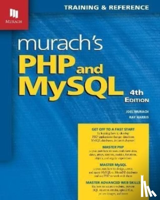 Murach, Joel, Harris, Ray - Murach's PHP and MySQL (4th Edition)