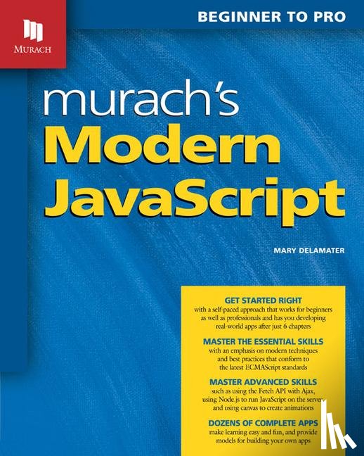 Delamater, Mary - Delamater, M: Murach's Modern JavaScript