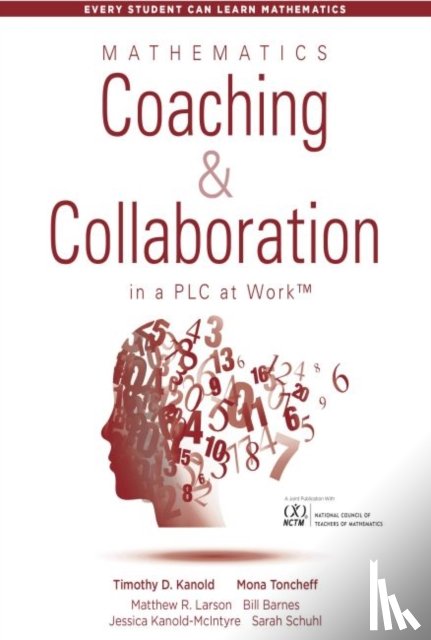 Kanold, Timothy D. - Mathematics Coaching and Collaboration in a PLC at Work™