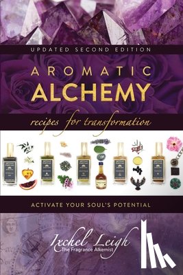 Leigh, Ixchel - Aromatic Alchemy