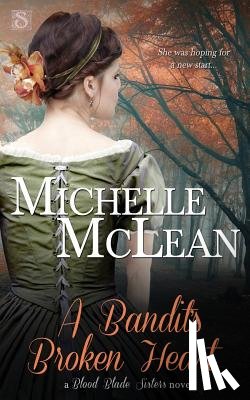 McLean, Michelle - A Bandit's Broken Heart