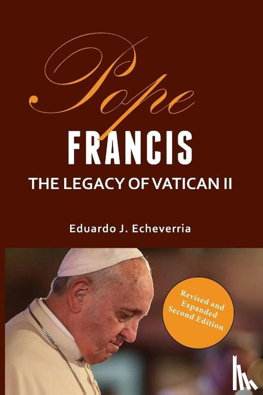 Echeverria Eduardo - Pope Francis the Legacy of Vatican 11