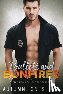 Lake, Autumn Jones - Bullets & Bonfires