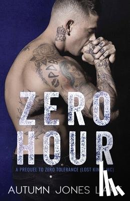 Lake, Autumn Jones - Zero Hour (A Prequel to Zero Tolerance)