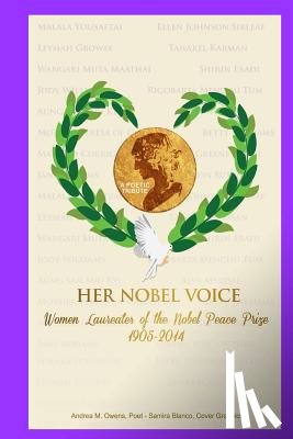 Owens, Andrea M. - Her Nobel Voice: Women Laureates of the Nobel Peace Prize 1905 - 2014