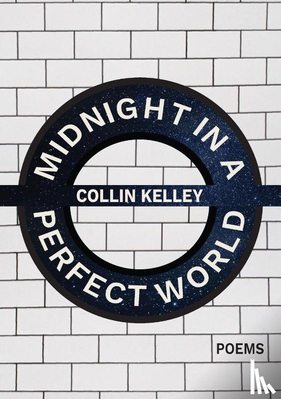 Kelley, Collin - Midnight in a Perfect World