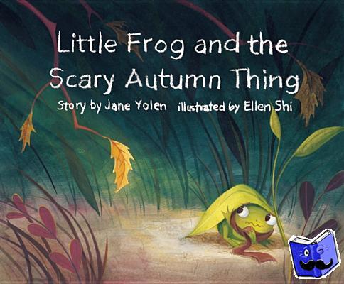 Yolen, Jane - Little Frog and the Scary Autumn Thing