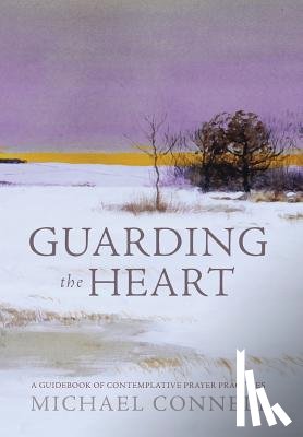 Connell, Michael - Connell, M: Guarding the Heart