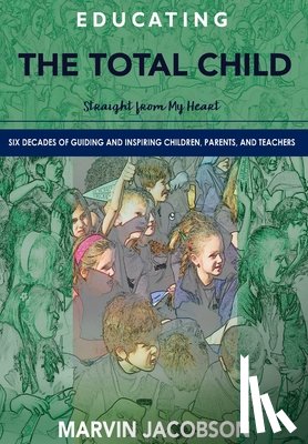 Jacobson, Marvin - Educating the Total Child