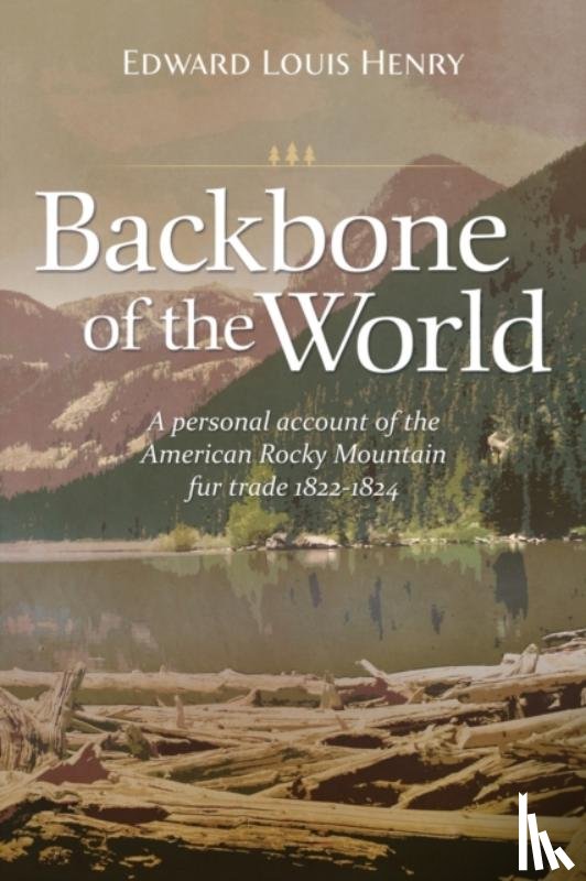 Edward Lewis Henry, Henry - Backbone of the World