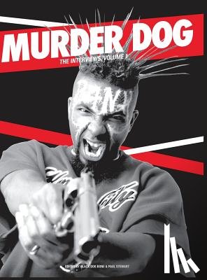  - Murder Dog The Interviews Vol. 1
