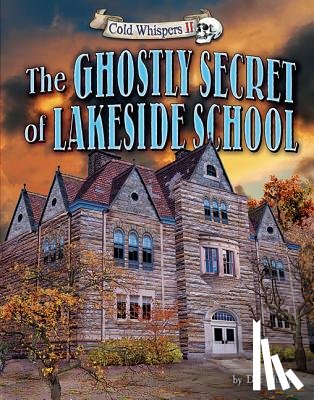 Phillips, Dee - The Ghostly Secret of Lakeside School