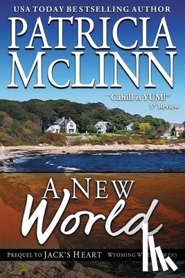 McLinn, Patricia - A New World (Prequel to Jack's Heart)