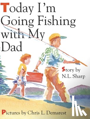 Sharp, N. L. - Today I'm Going Fishing with My Dad