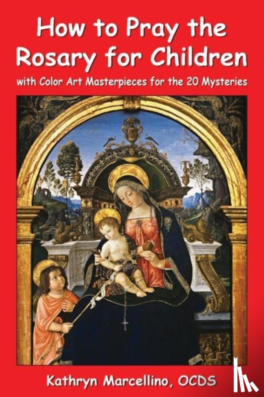 Marcellino, Kathryn - How to Pray the Rosary for Children
