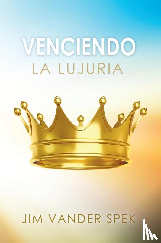 Vander Spek, Jim - Venciendo La Lujuria