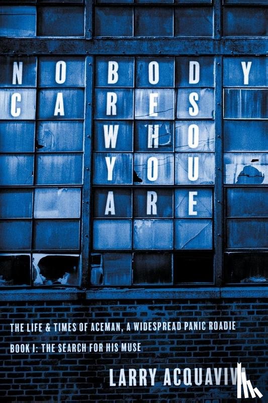 Acquaviva, Larry - Nobody Cares Who You Are