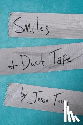 Torrey, Jesse - Smiles & Duct Tape