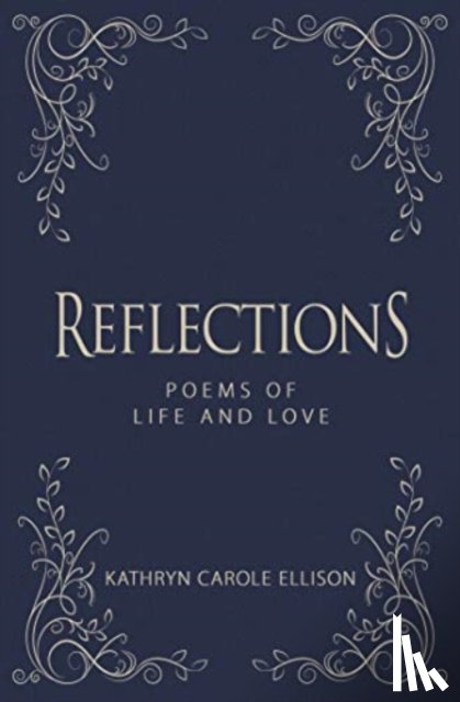 Ellison, Kathryn Carole - Reflections