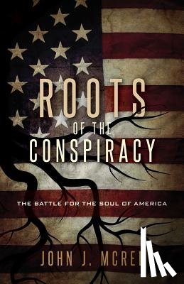 McRee, John - Roots of the Conspiracy