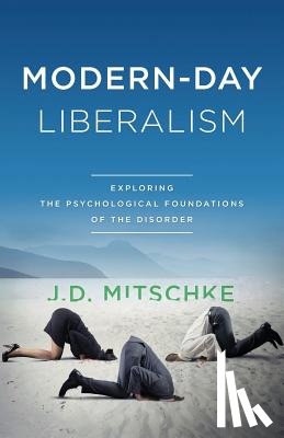 Mitschke, J. D. - Modern-Day Liberalism