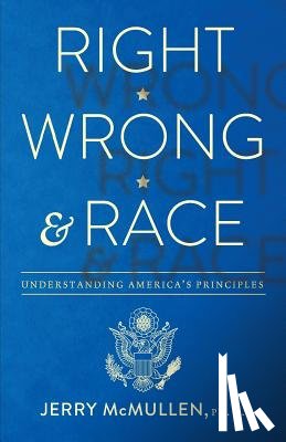 McMullen, Jerry - Right, Wrong and Race