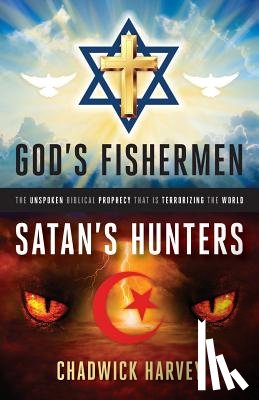 Harvey, Chadwick - God's Fishermen, Satan's Hunters