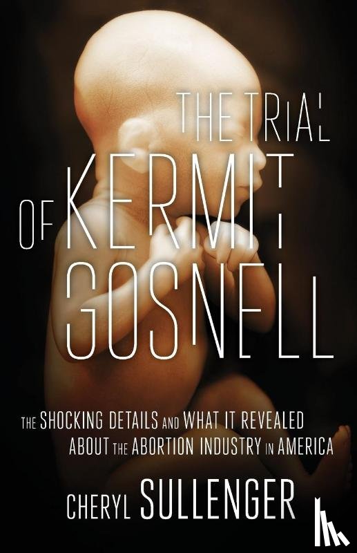 Sullenger, Cheryl - The Trial of Kermit Gosnell