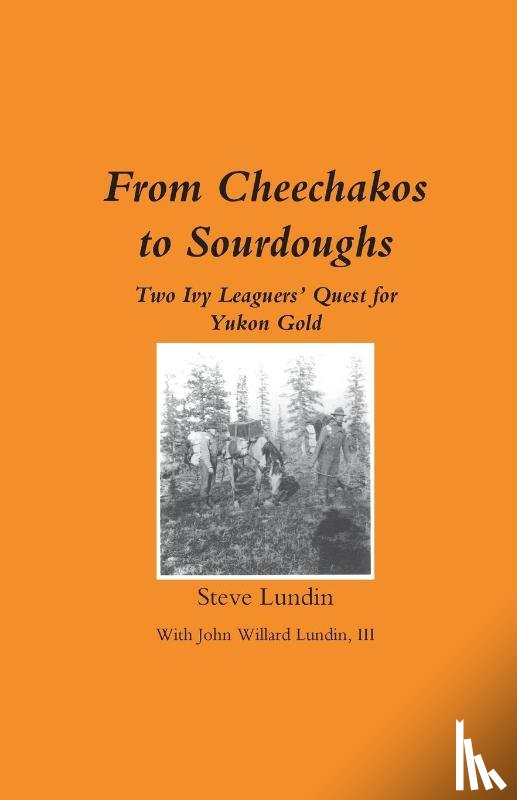 Lundin, Steve - From Cheechakos to Sourdoughs