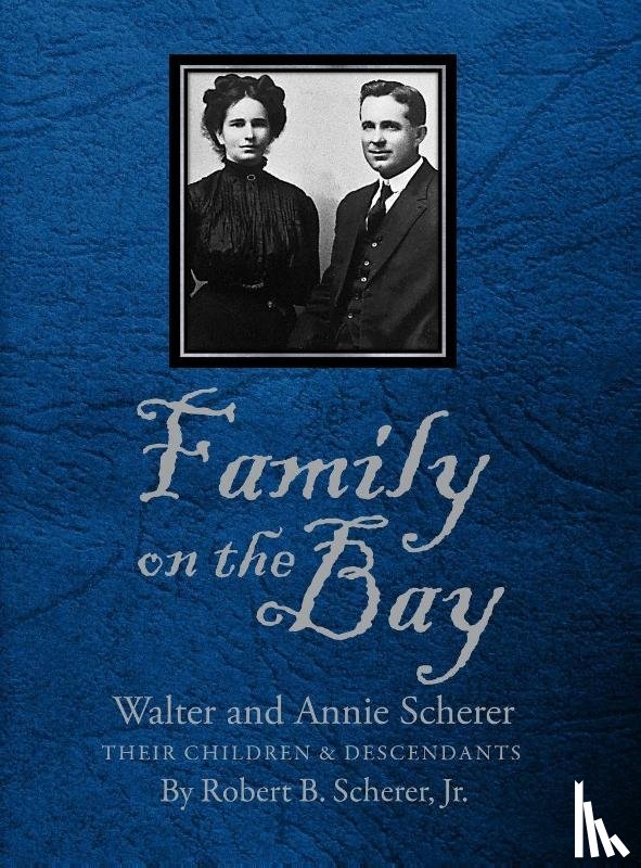 Scherer, Jr Robert B - Family on the Bay