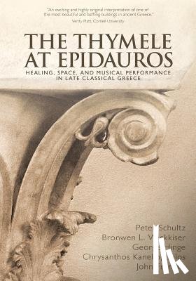 Wickkiser, Bronwen L. - The Thymele at Epidauros: Healing, Space, and Musical Performance in Late Classical Greece