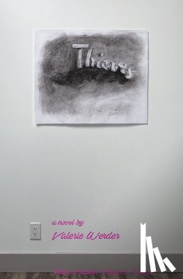 Werder, Valerie - Thieves: A Novel