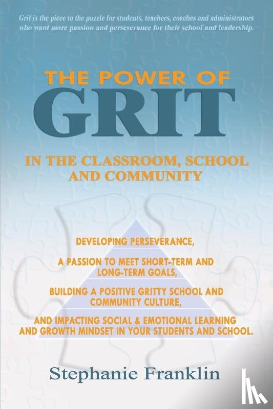 Franklin, Stephanie - The Power of Grit in the Classroom, School and Community