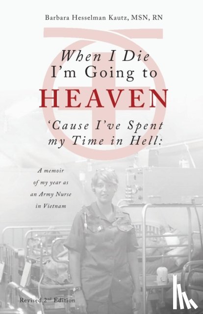 Kautz, Barbara - When I Die I'm Going to Heaven 'cause I've Spent My Time in Hell