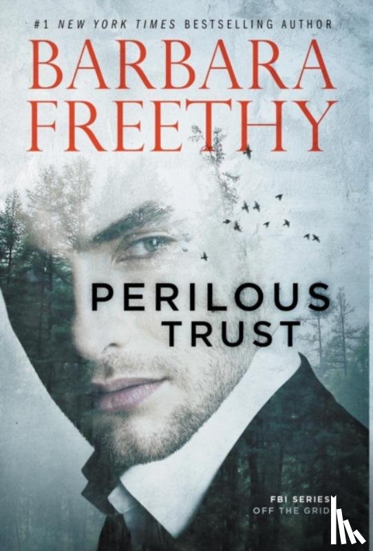 Freethy, Barbara - Perilous Trust