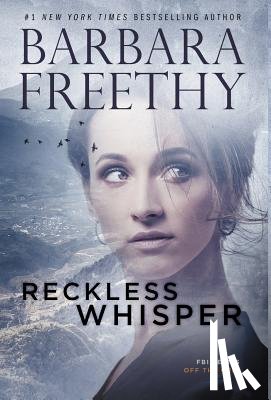 Freethy, Barbara - Reckless Whisper