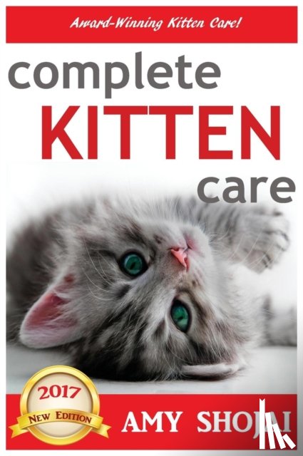 Shojai, Amy - Complete Kitten Care