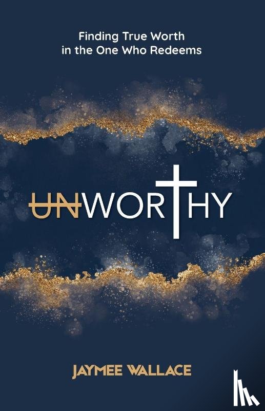 Wallace, Jaymee - Unworthy