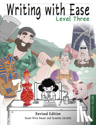 Bauer, Susan Wise - Writing With Ease 3 Revised Instructor Guide