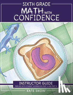 Snow, Kate - Sixth Grade Math with Confidence Instructor Guide