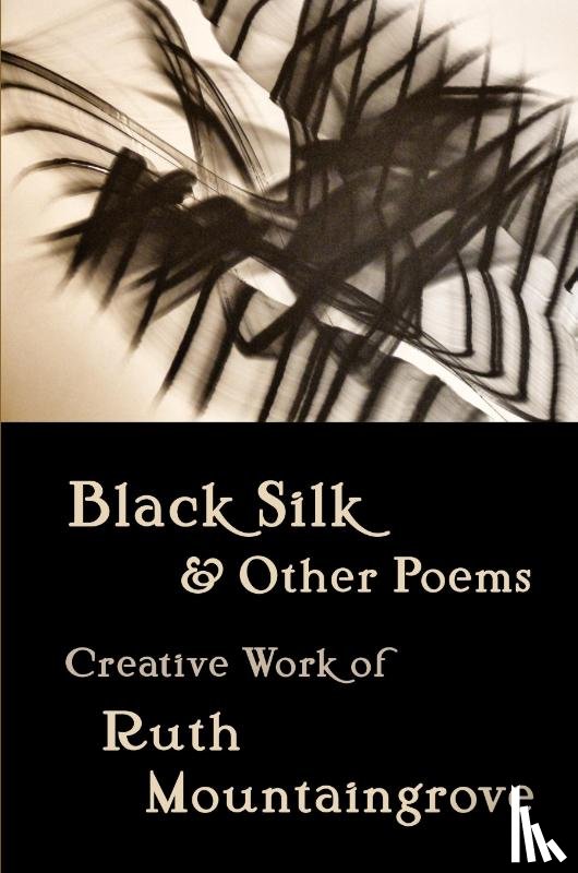 Mountaingrove, Ruth - Black Silk and Other Poems