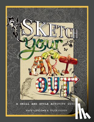 Lipscomb, Katy, Fisher, Tyler - Sketch Your Art Out